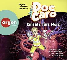 Doc Caro – Einsatz fürs Herz: Ein Hörspiel über das Herz, den Kreislauf und Erste Hilfe | Mit Erste-Hilfe-Tipps für Kinder