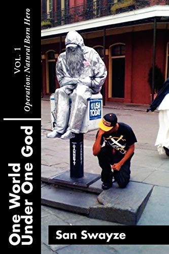 One World Under One God Vol. 1: Operation: Natural Born Hero