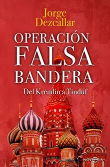 Operación Falsa Bandera: Del Kremlin a Tinduf