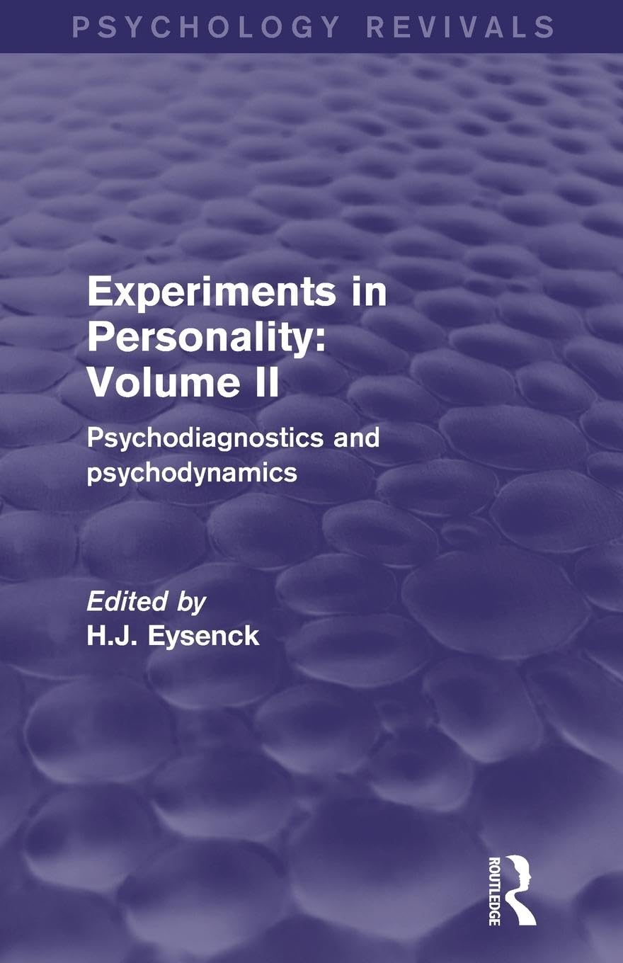 Experiments in Personality: Volume 2: Volume 2 (Psychology Revivals): Psychodiagnostics and Psychodynamics