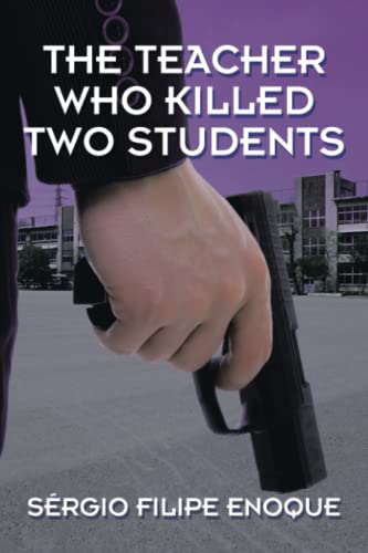 The teacher who killed two students