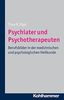 Psychiater und Psychotherapeuten - Berufsbilder in der medizinischen und psychologischen Heilkunde