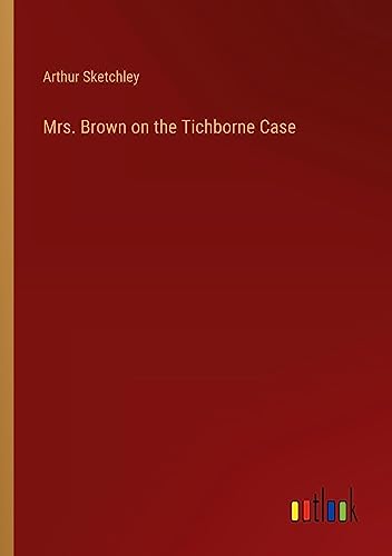 Mrs. Brown on the Tichborne Case