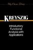 Introductory Functional Analysis with Applications (Wiley Classics Library)