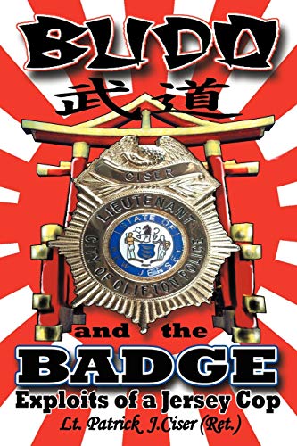Budo and the Badge: Exploits of a Jersey Cop