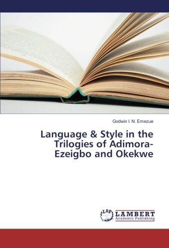 Language & Style in the Trilogies of Adimora-Ezeigbo and Okekwe