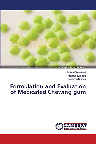 Formulation and Evaluation of Medicated Chewing gum