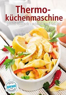 Kochen mit der Thermoküchenmaschine von garant Verlag GmbH | Buch | Zustand sehr gut