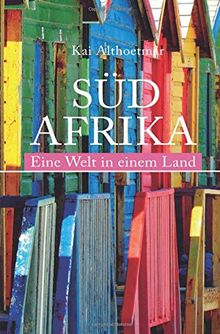 Südafrika. Eine Welt in einem Land