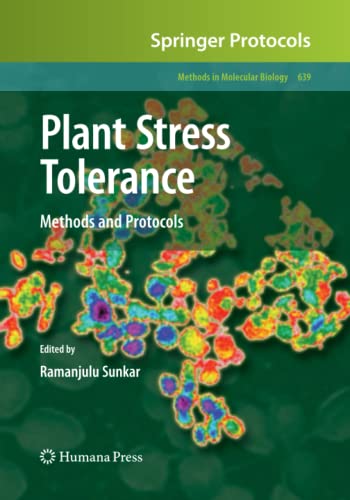 Plant Stress Tolerance: Methods and Protocols (Methods in Molecular Biology, Band 639)