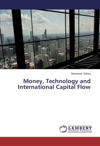 Money, Technology and International Capital Flow
