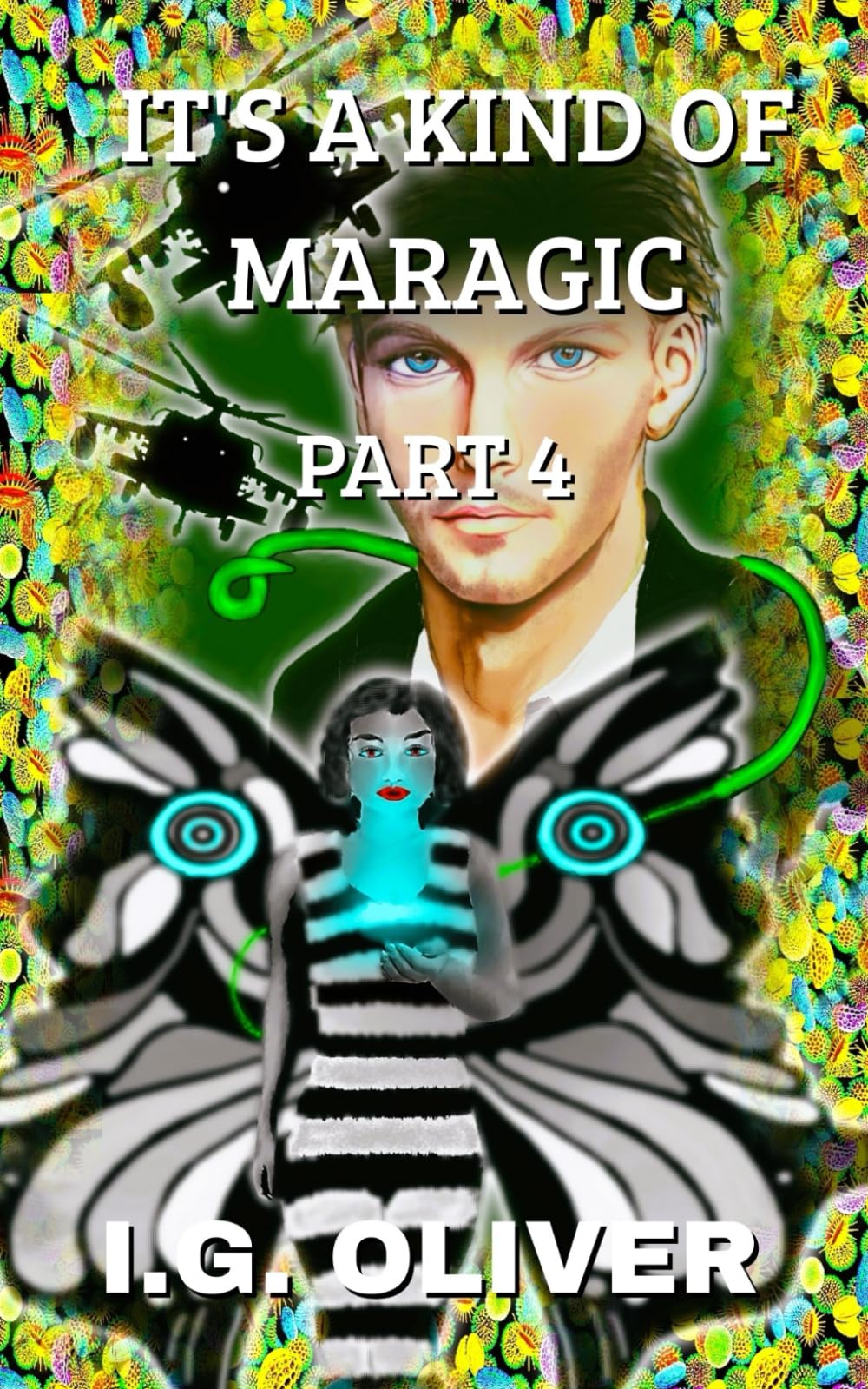 IT'S A KIND OF MARAGIC: Part 4 (IT'S A KIND OF MARAGIC - FOUR BOOK ARC SERIES, Band 4)