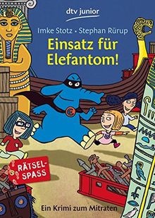 Einsatz für Elefantom!: Ein Krimi zum Mitraten