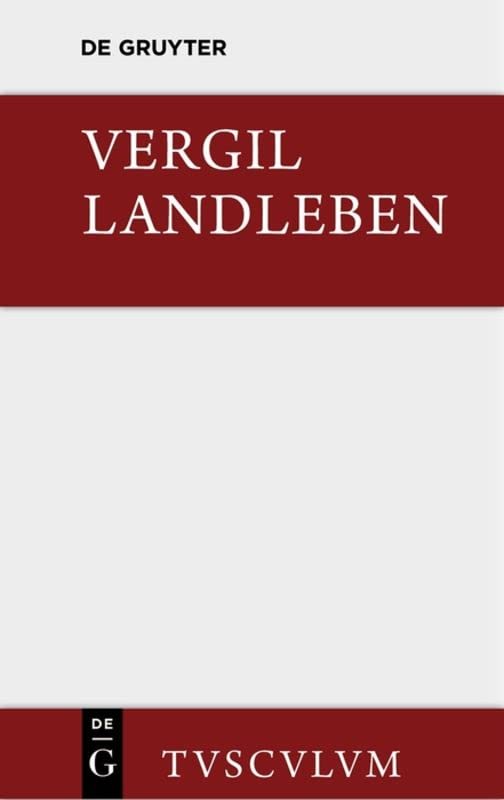 Landleben: Lateinisch und deutsch (Sammlung Tusculum)