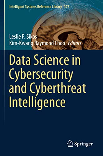 Data Science in Cybersecurity and Cyberthreat Intelligence (Intelligent Systems Reference Library, Band 177)