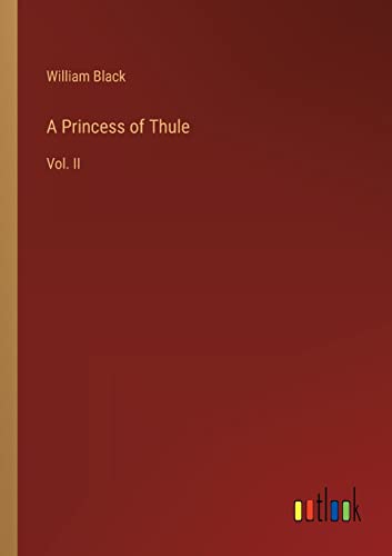 A Princess of Thule: Vol. II