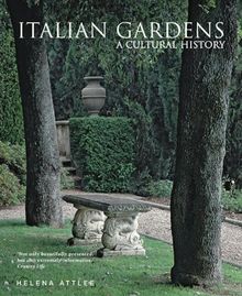Italian Gardens: A Cultural History