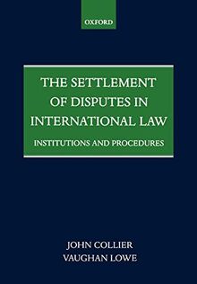 The Settlement of Disputes in International Law: Institutions and Procedures