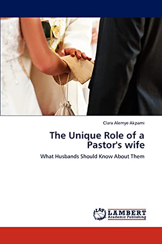 The Unique Role of a Pastor's wife: What Husbands Should Know About Them