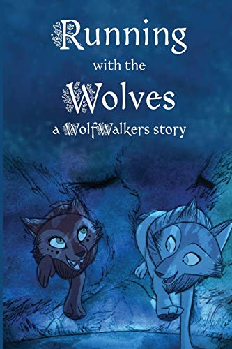Lee, Calee M. Running With The Wolves, A Wolfwalkers Story (Wolfwalker Readers)