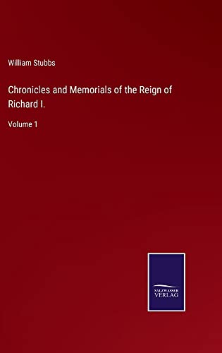 Chronicles and Memorials of the Reign of Richard I.: Volume 1