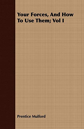 Your Forces, And How To Use Them; Vol I