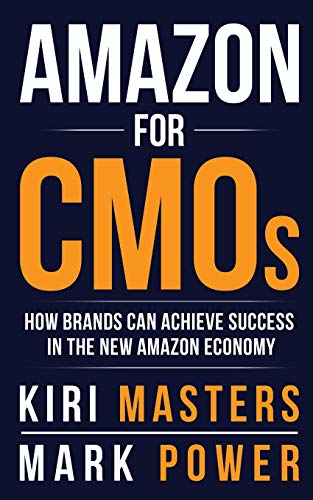 Amazon For CMOs: How Brands Can Achieve Success in the New Amazon Economy