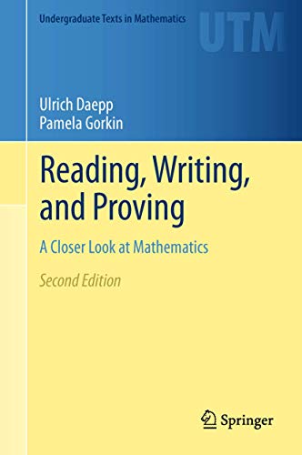 Ulrich Daepp Reading, Writing, And Proving, A Closer Look At Mathematics (Undergraduate Texts In Mathematics)
