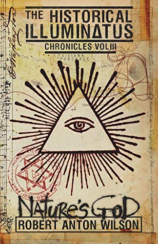 Nature's God: Historical Illuminatus Chronicles Volume 3