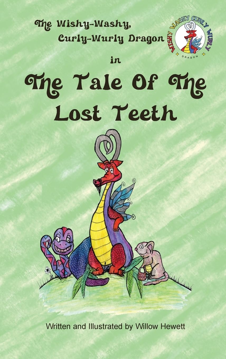 The Tale of the Lost Teeth (Wishy-Washy, Curly-Wurly Dragon, Band 1)