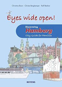 Eyes wide open! Discovering Hamburg: City Guide for Families