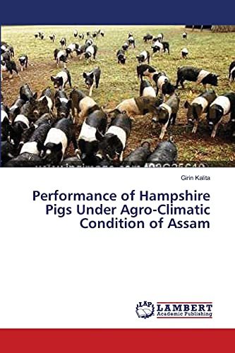 Performance of Hampshire Pigs Under Agro-Climatic Condition of Assam