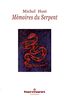 Mémoires du Serpent : recueillis par le frère Paphnuce de l'Ordre de saint Zozime & mis à jour par Edmund Orpington et son assistante