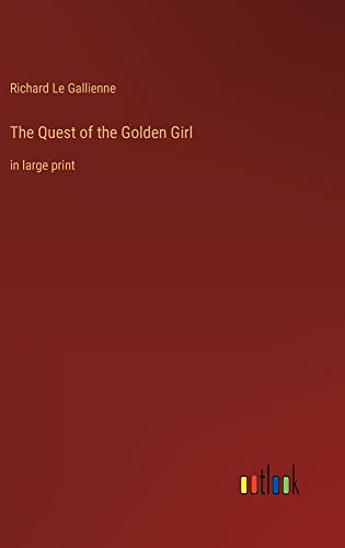 The Quest of the Golden Girl: in large print