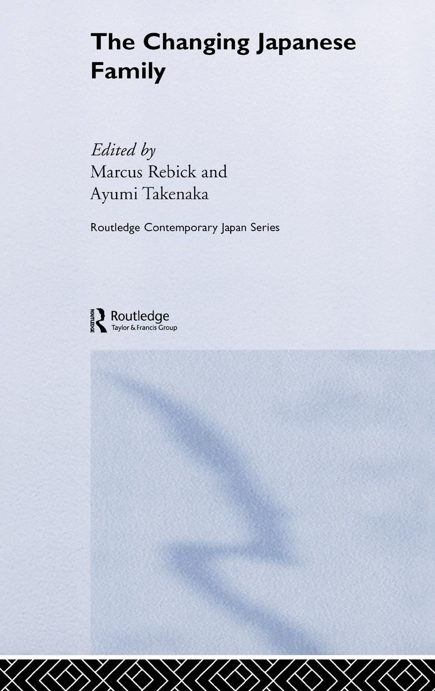 The Changing Japanese Family (Contemporary Japan)