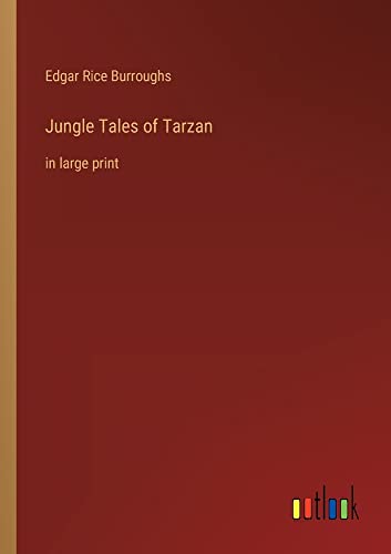 Jungle Tales of Tarzan: in large print