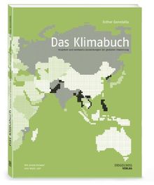 Das Klimabuch: Ursachen und weltweite Auswirkungen der globalen Erwärmung
