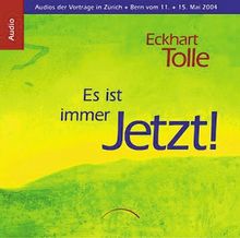 Es ist immer Jetzt! 5 CDs: Audios der Vorträge in Zürich und Bern vom 11. + 15. Mai 2004