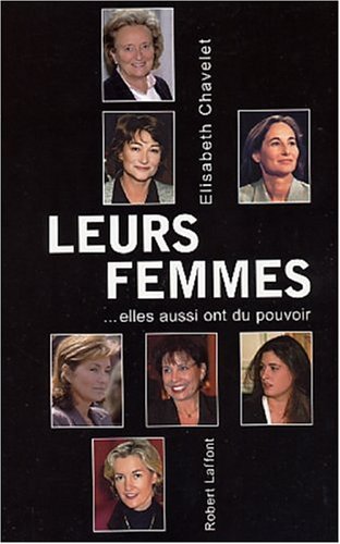 Leurs femmes : elles aussi ont du pouvoir