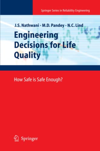Engineering Decisions for Life Quality: How Safe is Safe Enough? (Springer Series in Reliability Engineering)