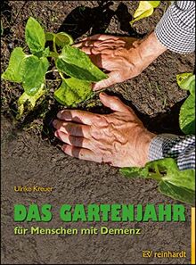 Das Gartenjahr für Menschen mit Demenz: Für draußen und drinnen (Reinhardts Gerontologische Reihe) von Kreuer, Ulrike | Buch | Zustand sehr gut
