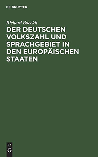 Der Deutschen Volkszahl und Sprachgebiet in den europäischen Staaten: Eine statistische Untersuchung