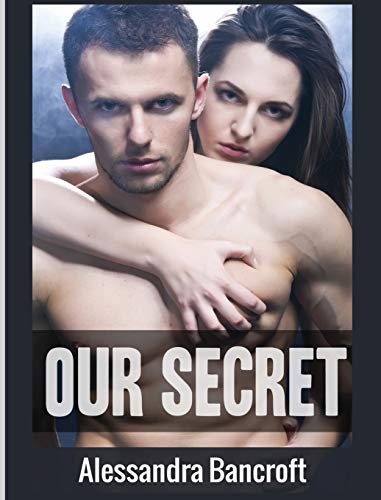 Our Secret (Thrilling New Adult Romantic Adventure Story)