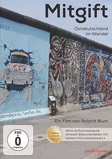 Mitgift - Ostdeutschland im Wandel