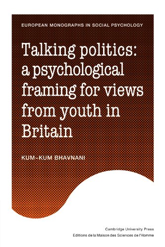 Kum Bhavnani Talking Politics, A Psychological Framing Of Views From Youth In Britain (European Monographs In Social Psychology)