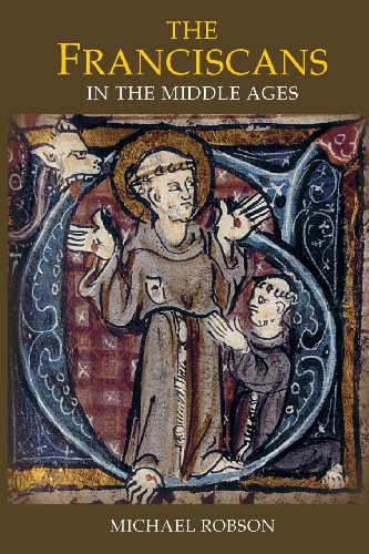 The Franciscans in the Middle Ages (Monastic Orders)
