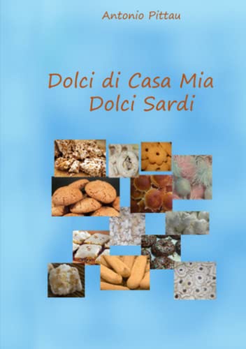 Dolci di casa mia - Dolci Sardi