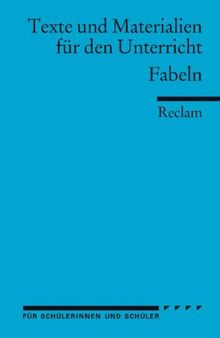 Fabeln: (Texte und Materialien für den Unterricht)