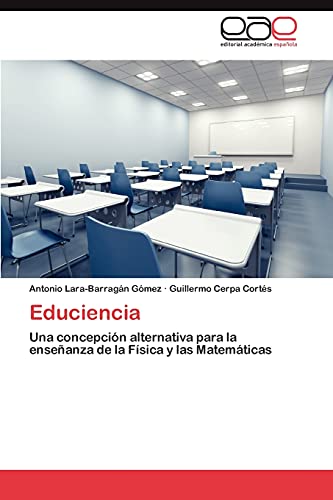 Educiencia: Una concepción alternativa para la enseñanza de la Física y las Matemáticas