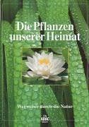 Tiere und Pflanzen unserer Heimat, in 2 Bdn., Bd.2